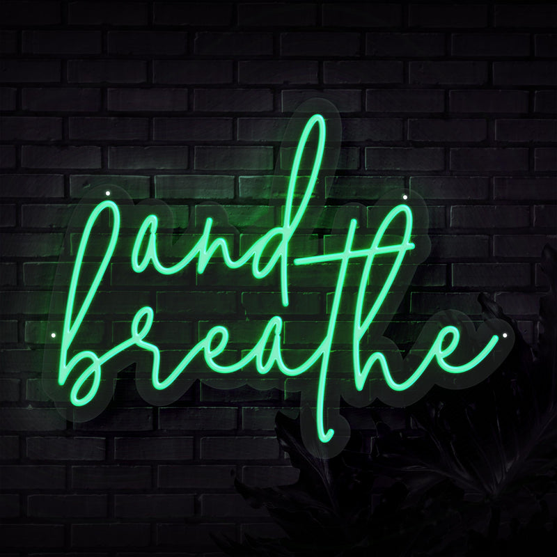 And Breathe Neon Sign - Sketch & Etch Neon