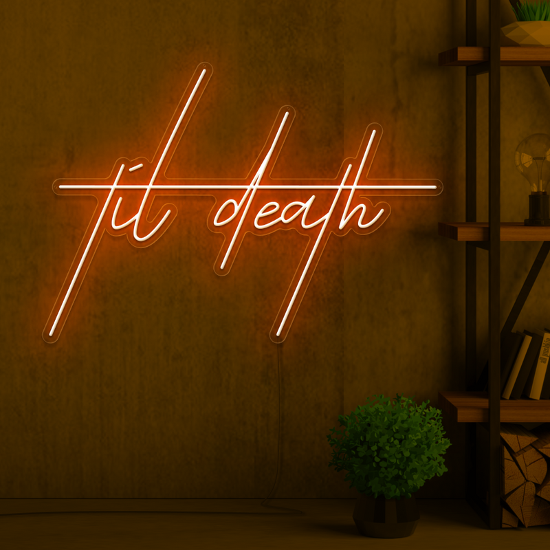 Til Death Neon Sign