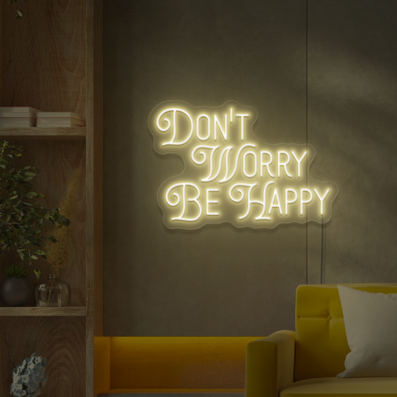 Don't Worry Be Happy Neon Sign