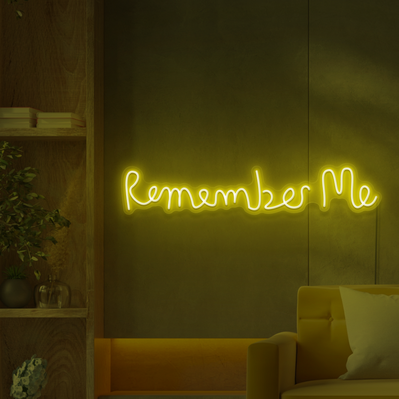 Remember Me Neon Sign